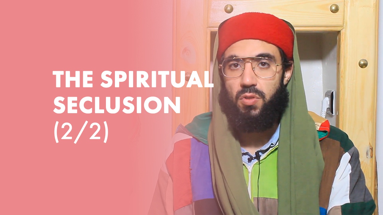 The spiritual seclusion (2/2)