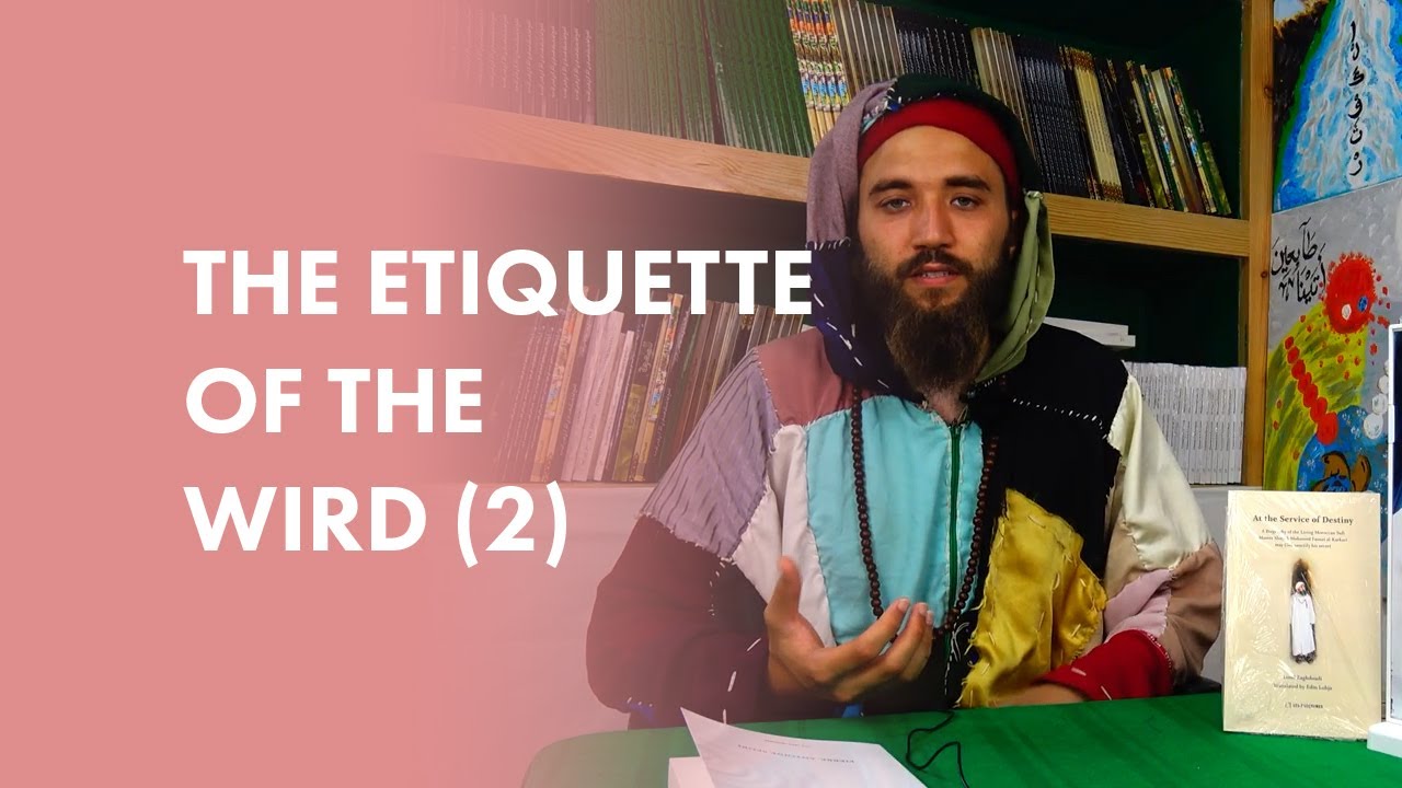 The etiquette of the wird: during the wird (2)